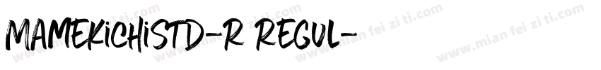 MamekichiStd-R Regul字体转换